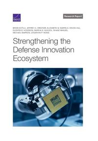 Cover image for Strengthening the Defense Innovation Ecosystem