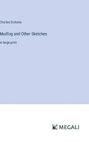 Cover image for Mudfog and Other Sketches