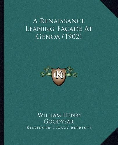 Cover image for A Renaissance Leaning Facade at Genoa (1902)