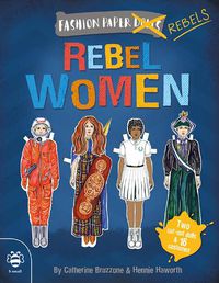 Cover image for Rebel Women: Discover history through fashion