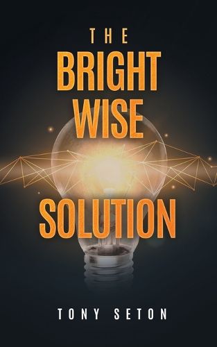 Cover image for The Bright Wise Solution