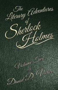 Cover image for The Literary Adventures of Sherlock Holmes Volume 2