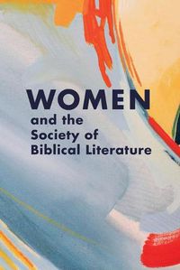 Cover image for Women and the Society of Biblical Literature