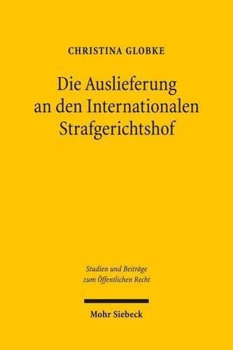 Cover image for Die Auslieferung an den Internationalen Strafgerichtshof: Ein Beitrag zur Dogmatik des Art. 16 Abs. 2 GG