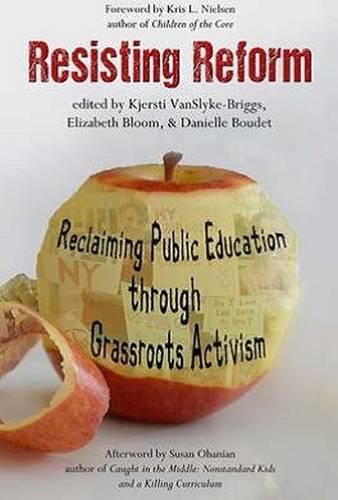 Resisting Reform: Reclaiming Public Education through Grassroots Activism