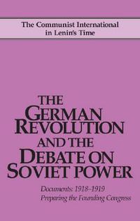 Cover image for The German Revolution and the Debate on Soviet Power