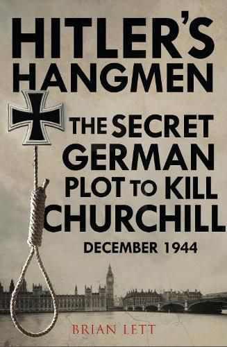 Hitler's Hangmen: The Plot to Kill Churchill