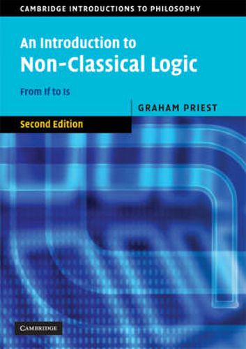 An Introduction to Non-Classical Logic: From If to Is