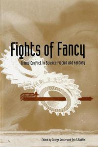 Cover image for Fights of Fancy: Armed Conflict in Science Fiction and Fantasy