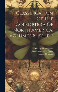 Cover image for Classification Of The Coleoptera Of North America, Volume 26, Issue 4