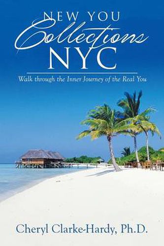 Cover image for New You Collections NYC: Walk through the Inner Journey of the Real You