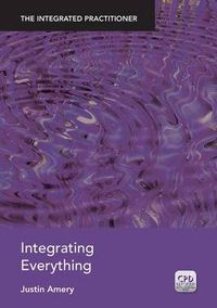 Cover image for The Integrated Practitioner: Integrating Everything