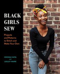 Cover image for Black Girls Sew: Creative Sewing Projects for a Fashionable Future
