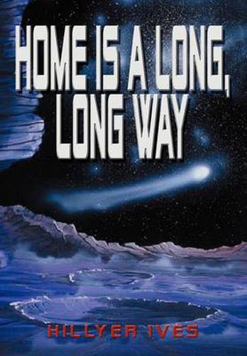 Cover image for Home is A Long, Long Way