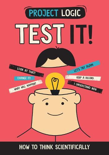 Cover image for Project Logic: Test It!: How to Think Scientifically