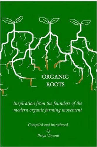 Cover image for Organic Roots -- Inspiration from the Founders of the Modern Organic Farming Movement