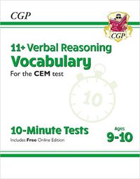 Cover image for 11+ CEM 10-Minute Tests: Verbal Reasoning Vocabulary - Ages 9-10 (with Online Edition)