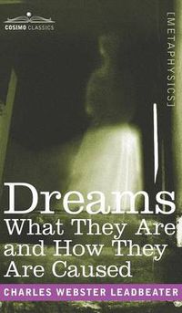 Cover image for Dreams: What They Are and How They Are Caused