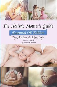 Cover image for The Holistic Mother's Guide