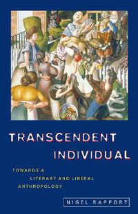 Cover image for Transcendent Individual: Essays Toward a Literary and Liberal Anthropology