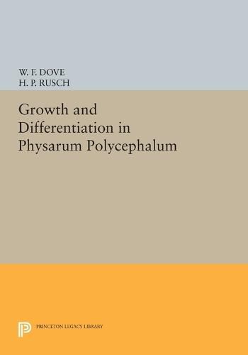 Cover image for Growth and Differentiation in Physarum Polycephalum