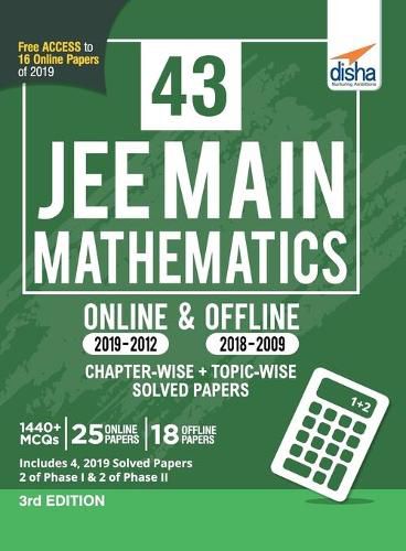 Cover image for 43 JEE Main Mathematics Online (2019-2012) & Offline (2018-2002) Chapter-wise + Topic-wise Solved Papers 3rd Edition