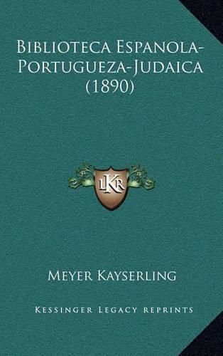 Biblioteca Espanola-Portugueza-Judaica (1890)