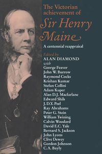 Cover image for The Victorian Achievement of Sir Henry Maine: A Centennial Reappraisal