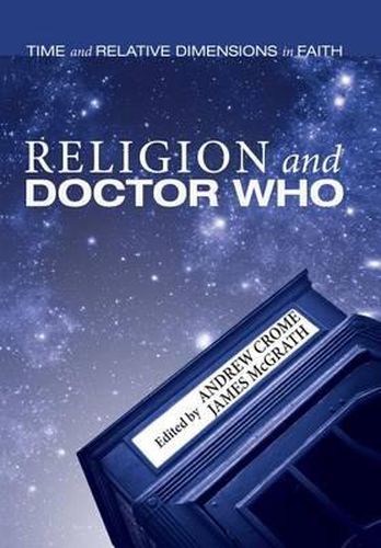 Cover image for Religion and Doctor Who: Time and Relative Dimensions in Faith