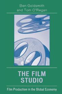 Cover image for The Film Studio: Film Production in the Global Economy