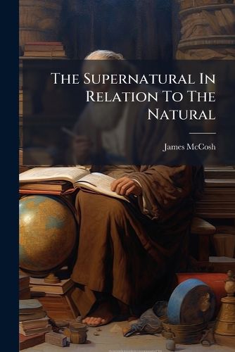 Cover image for The Supernatural In Relation To The Natural
