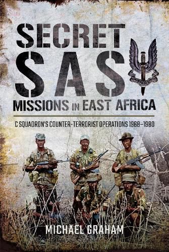 Cover image for Secret SAS Missions in Africa: C Squadrons Counter-Terrorist Operations 1968 1980