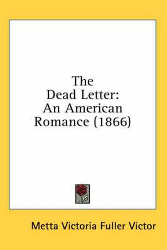 Cover image for The Dead Letter: An American Romance (1866)