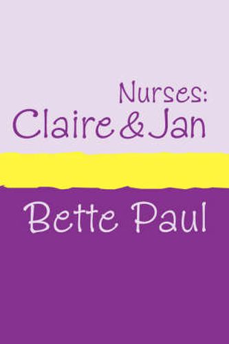 Cover image for Nurses: Claire and Jan