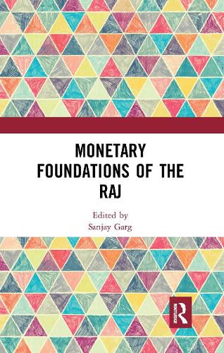 Cover image for Monetary Foundations of the Raj