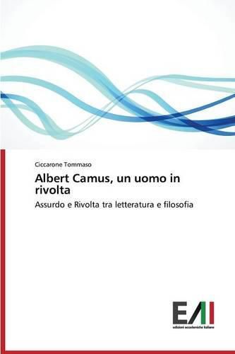 Albert Camus, un uomo in rivolta