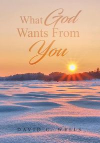 Cover image for What God Wants From You