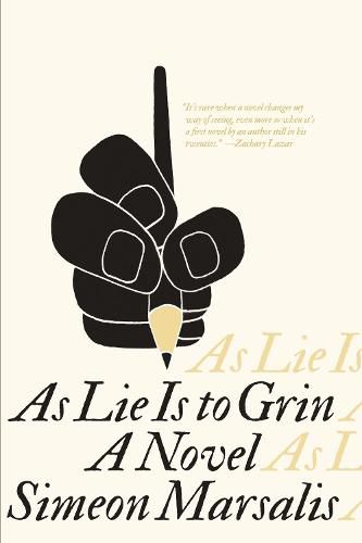 Cover image for As Lie Is to Grin: A Novel