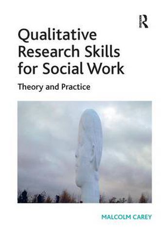 Cover image for Qualitative Research Skills for Social Work: Theory and Practice