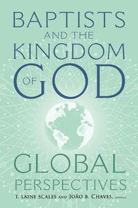 Cover image for Baptists and the Kingdom of God