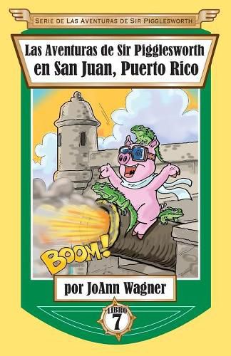 Las Aventuras de Sir Pigglesworth en San Juan, Puerto Rico