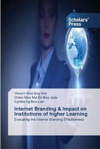Cover image for Internet Branding & Impact on Institutions of higher Learning