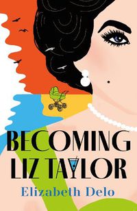 Cover image for Becoming Liz Taylor