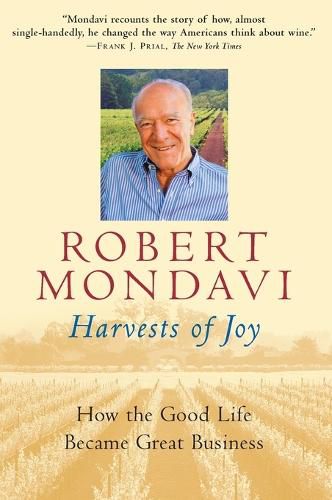 Cover image for Harvests of Joy: How the Good Life Became Great Business