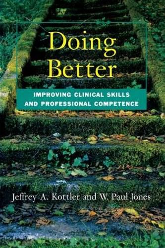 Cover image for Doing Better: Improving Clinical Skills and Professional Competence