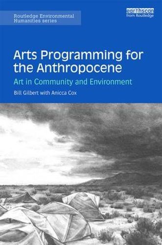 Cover image for Arts Programming for the Anthropocene: Art in Community and Environment