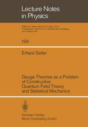 Cover image for Gauge Theories as a Problem of Constructive Quantum Field Theory and Statistical Mechanics