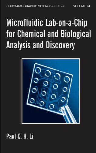Cover image for Microfluidic Lab-on-a-Chip for Chemical and Biological Analysis and Discovery
