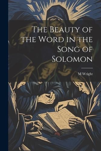 Cover image for The Beauty of the Word in the Song of Solomon