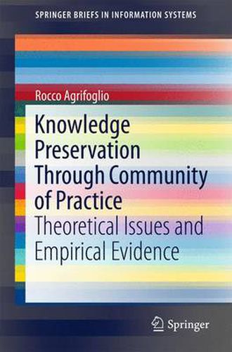 Cover image for Knowledge Preservation Through Community of Practice: Theoretical Issues and Empirical Evidence